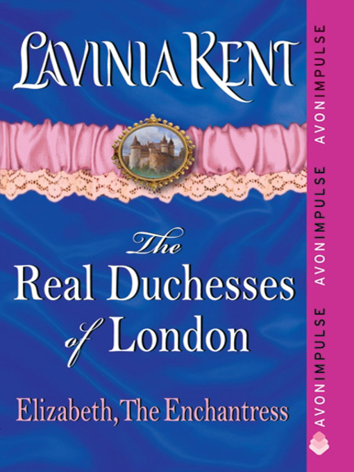 Title details for Elizabeth, The Enchantress by Lavinia Kent - Wait list